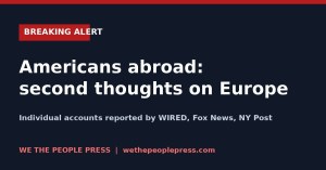 Wired: Some Americans Who Moved to Europe After Trump Win Now Regret It