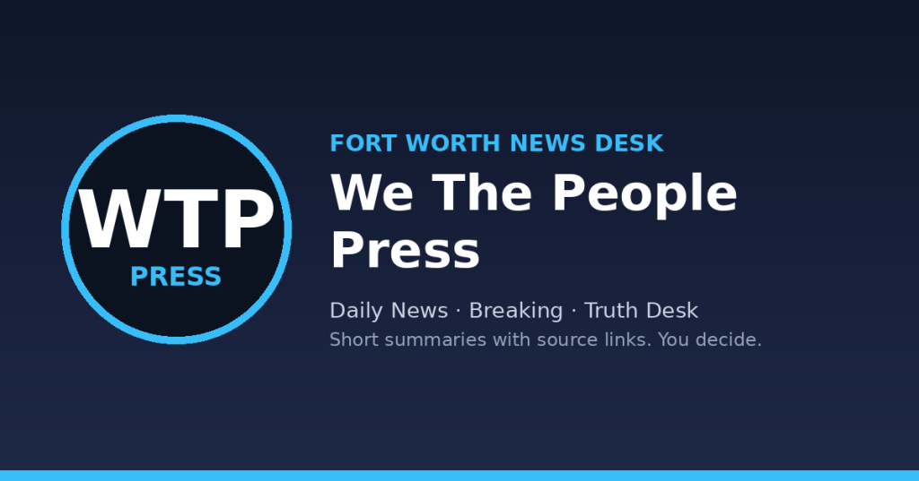 We The People Press: Fort Worth news desk
